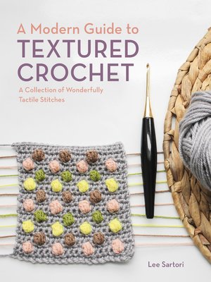 cover image of A Modern Guide to Textured Crochet